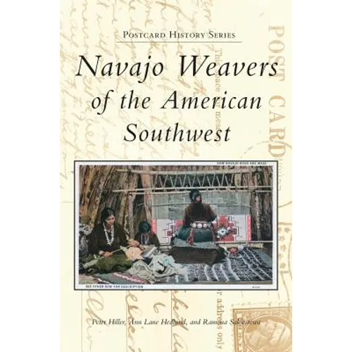 Navajo Weavers of the American Southwest - Hardcover