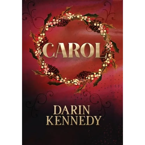 Carol: Being a Ghost Story of Christmas - Hardcover