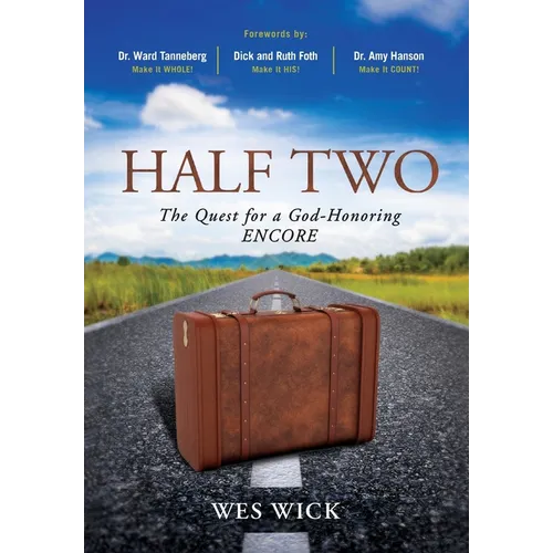 Half Two: The Quest for a God-Honoring Encore - Paperback