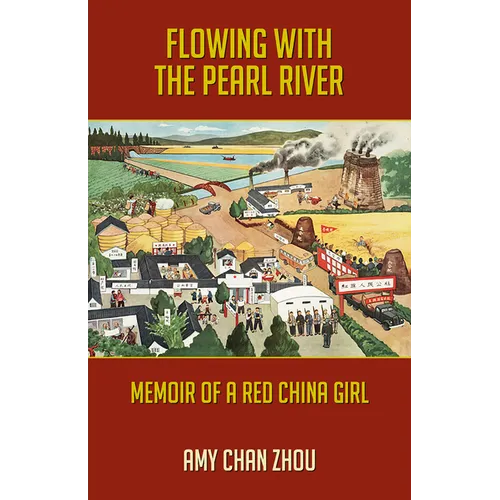Flowing with the Pearl River: Memoir of a Red China Girl - Paperback