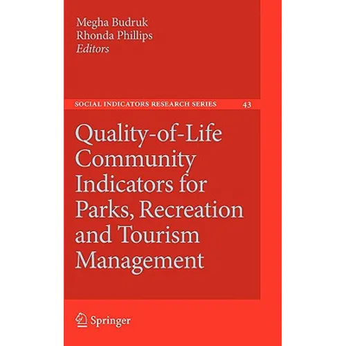 Quality-Of-Life Community Indicators for Parks, Recreation and Tourism Management - Hardcover