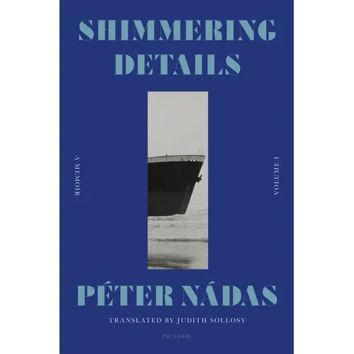 Shimmering Details, Volume I: A Memoir - Paperback