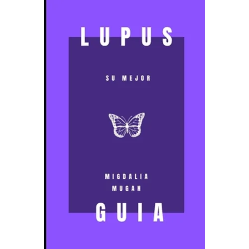 Lupus: Su mejor guia - Paperback