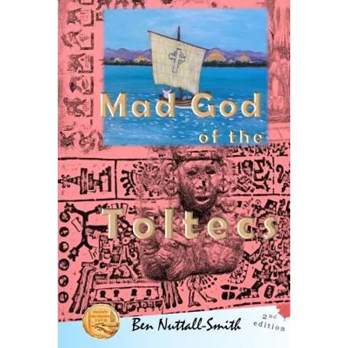 Mad God of the Toltecs: 2nd edition - Paperback