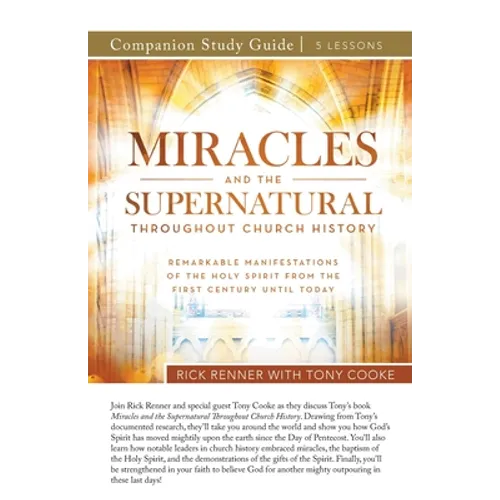 Miracles and the Supernatural Throughout Church History Study Guide - Paperback