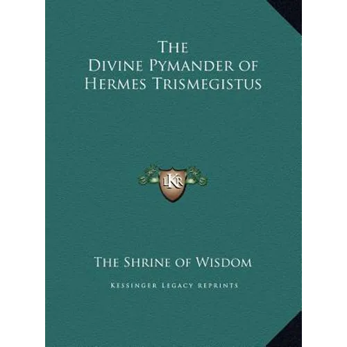 The Divine Pymander of Hermes Trismegistus - Hardcover