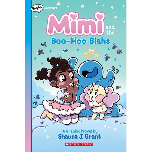 Mimi and the Boo-Hoo Blahs: A Graphix Chapters Book (Mimi #2) - Paperback