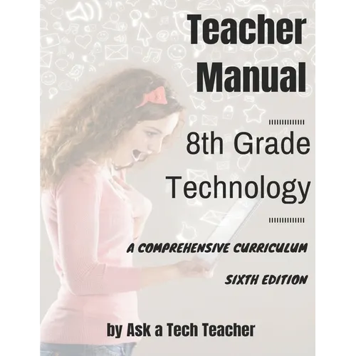 8th Grade Technology: A Comprehensive Curriculum - Paperback
