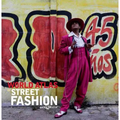 The World Atlas of Street Fashion - Hardcover