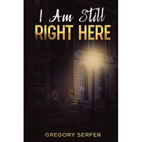 I Am Still Right Here - Paperback