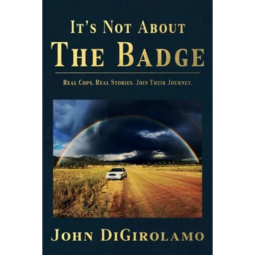It's Not About the Badge - Paperback