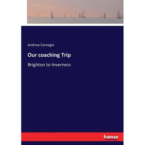 Our coaching Trip: Brighton to Inverness - Paperback