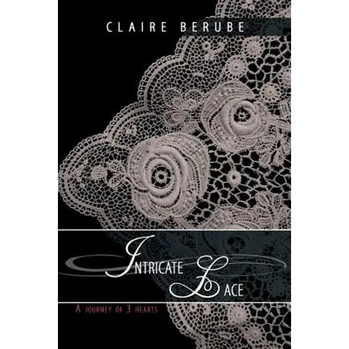 Intricate Lace: A journey of 3 hearts - Paperback