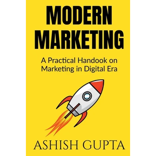 Modern Marketing: A Practical Handbook on Marketing in Digital Era - Paperback