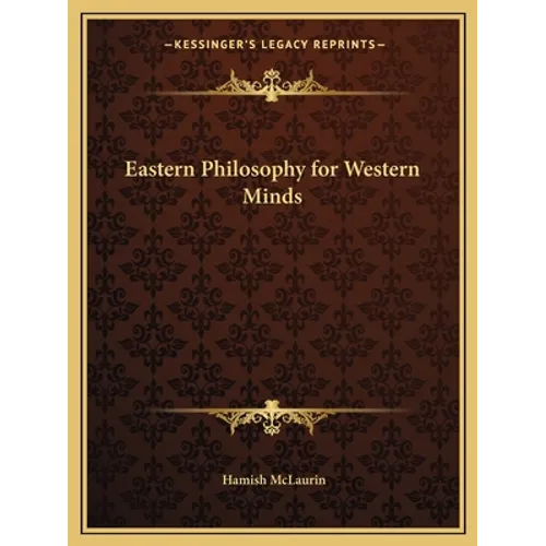 Eastern Philosophy for Western Minds - Paperback