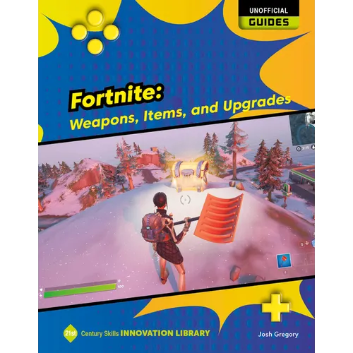 Fortnite: Weapons, Items, and Upgrades - Paperback