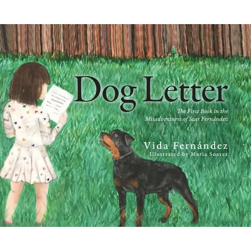 Dog Letter: The First Book in the Misadventures of Scar Fernández - Hardcover