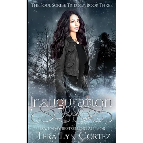 Inauguration: The Soul Scribe Trilogy, Book Three - Paperback