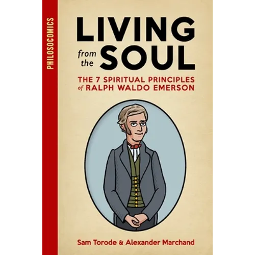 Living from the Soul: The 7 Spiritual Principles of Ralph Waldo Emerson - Paperback