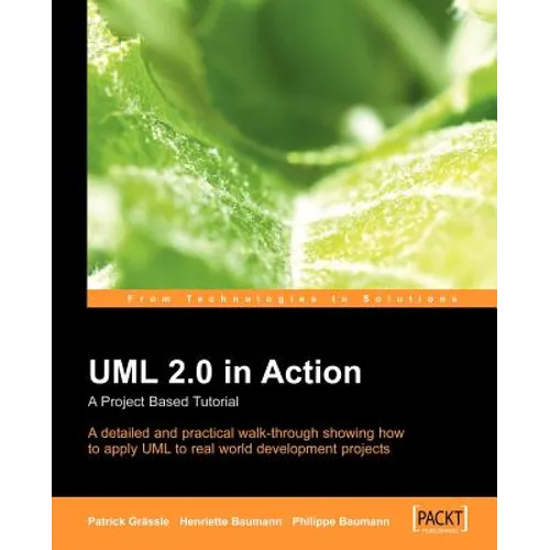 UML 2.0 in Action: A Project-Based Tutorial - Paperback