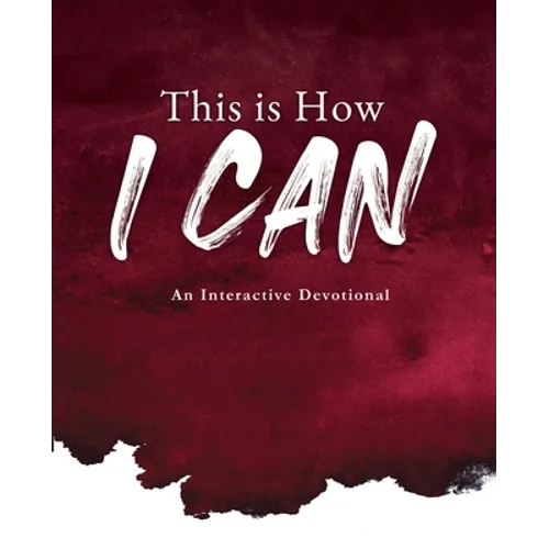 This is How I Can: An Interactive Devotional - Paperback