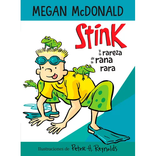 Stink Y La Rareza de la Rana Rara / Stink and the Freaky Frog Freakout - Paperback