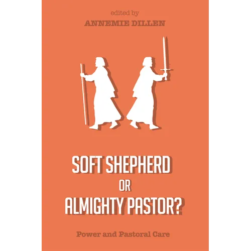 Soft Shepherd or Almighty Pastor? - Paperback