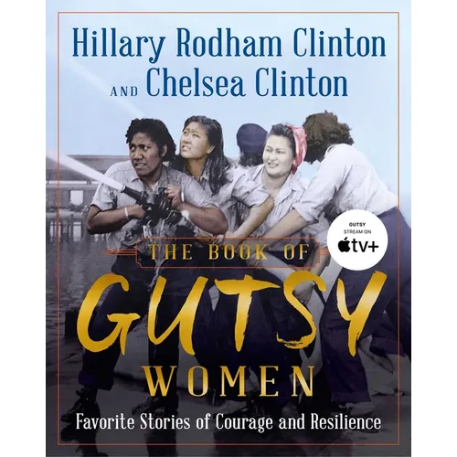 The Book of Gutsy Women: Favorite Stories of Courage and Resilience - Hardcover
