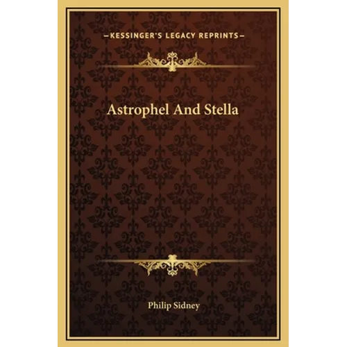 Astrophel And Stella - Hardcover