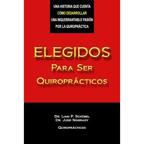Elegidos Para Ser Quiroprácticos - Paperback
