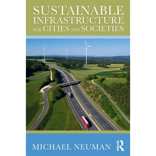 Sustainable Infrastructure for Cities and Societies - Paperback