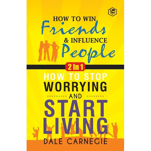 Dale Carnegie (2In1): How To Win Friends & Influence People and How To Stop Worrying & Start Living - Paperback