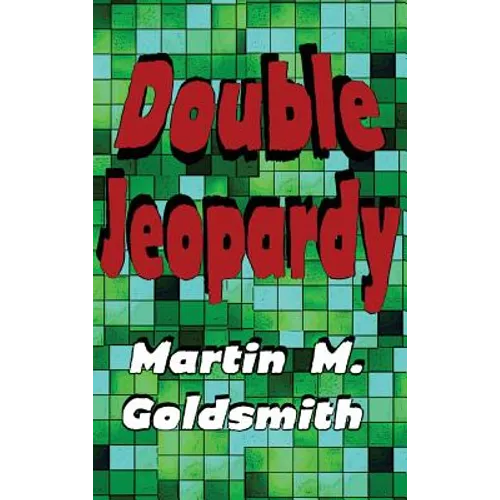 Double Jeopardy: A Classic Noir Novel of Crime, Punishment, and Legal Suspense - Hardcover
