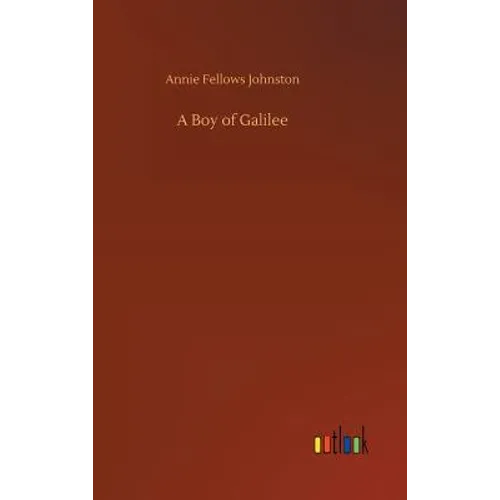 A Boy of Galilee - Hardcover