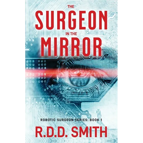 The Surgeon in the Mirror: An original science fiction medical thriller - Paperback