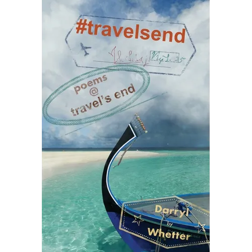 #travelsend: poems @ travel's end - Paperback