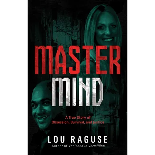 MasterMind: A True Story of Obsession, Survival, and Justice - Paperback