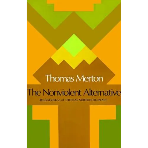 The Nonviolent Alternative - Paperback