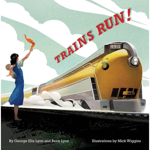 Trains Run! - Hardcover
