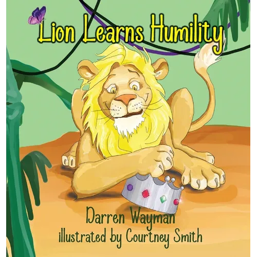 Lion Learns Humility - Hardcover