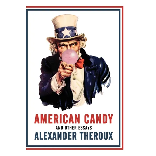 American Candy and Other Essays - Hardcover