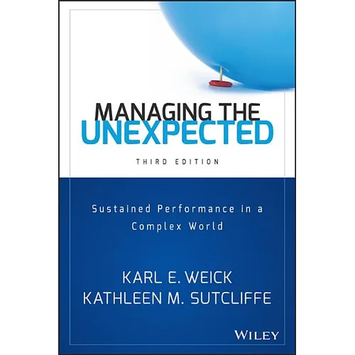 Managing the Unexpected: Sustained Performance in a Complex World - Hardcover