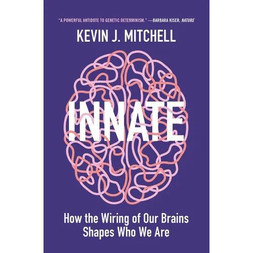 Innate: How the Wiring of Our Brains Shapes Who We Are - Paperback