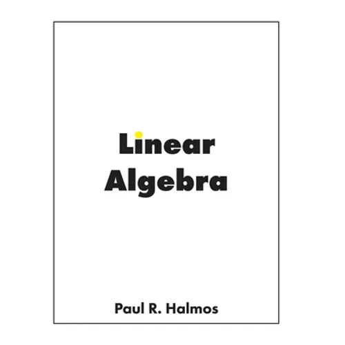 Linear Algebra: Finite-Dimensional Vector Spaces - Hardcover