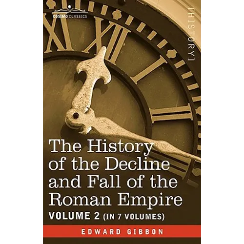 The History of the Decline and Fall of the Roman Empire, Vol. II - Paperback