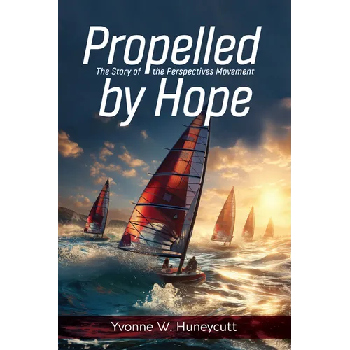 Propelled by Hope: The Story of the Perspectives Movement - Paperback