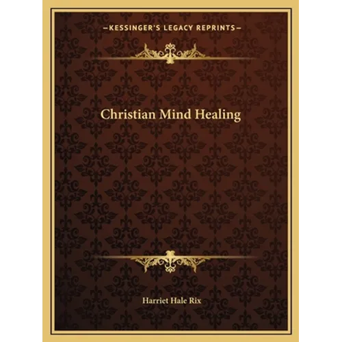 Christian Mind Healing - Paperback