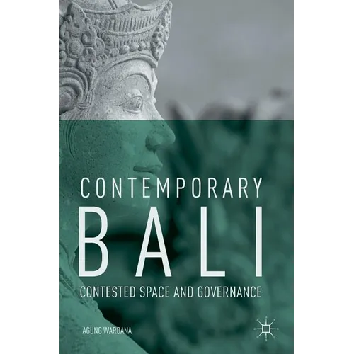 Contemporary Bali: Contested Space and Governance - Hardcover