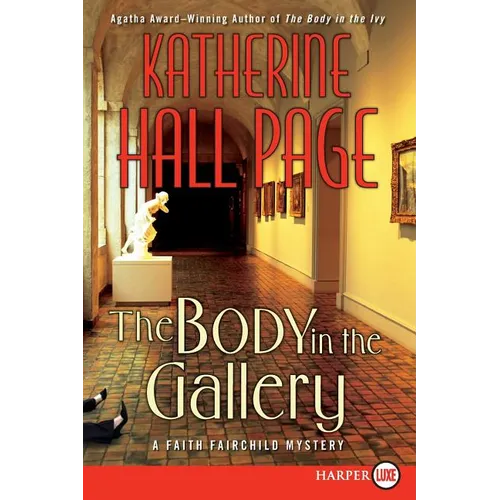 The Body in the Gallery: A Faith Fairchild Mystery - Paperback
