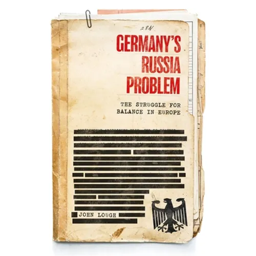 Germany's Russia Problem: The Struggle for Balance in Europe - Hardcover
